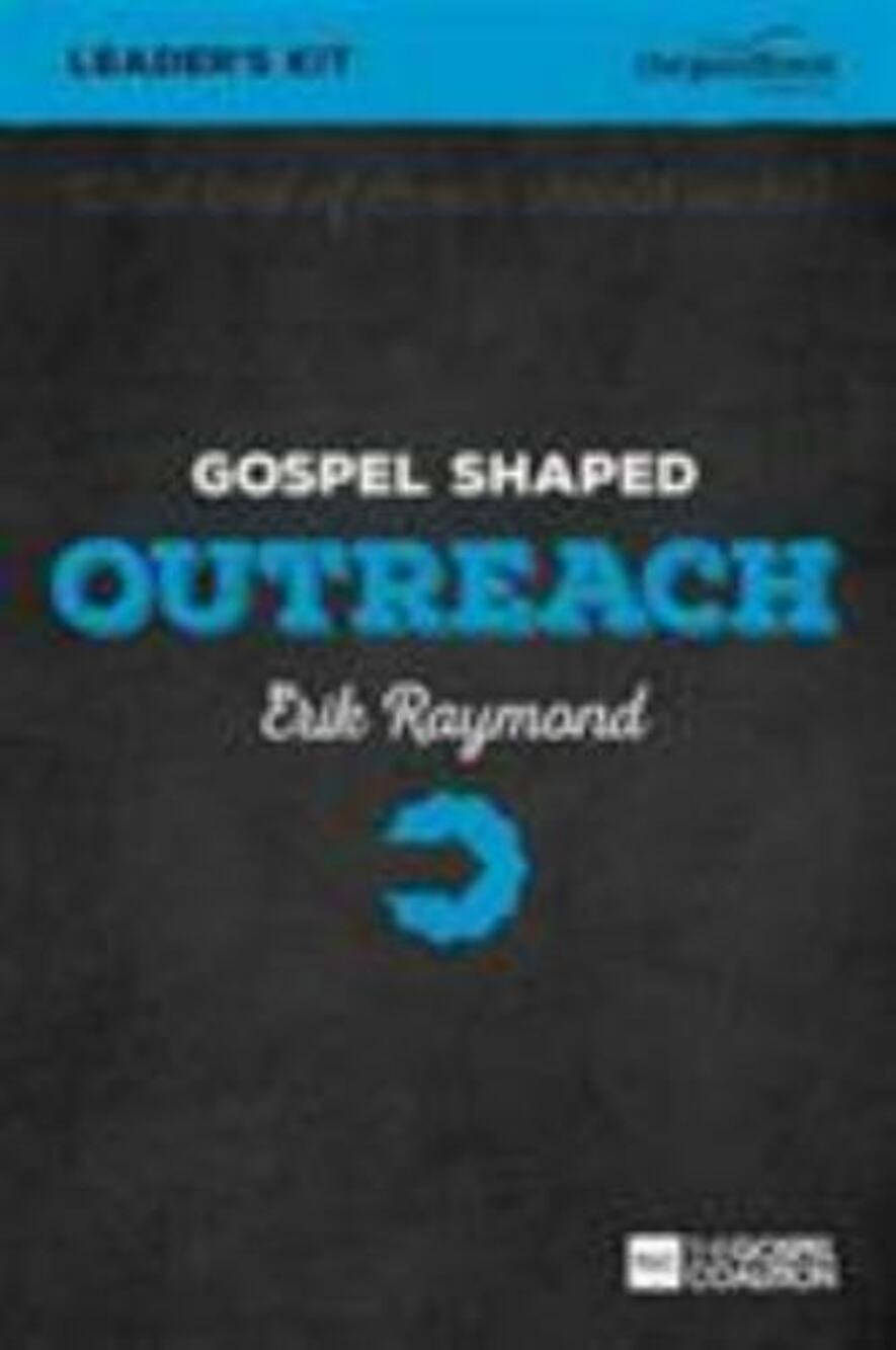 Gospel Shaped Outreach - DVD Leader's Kit : The Gospel Coalition Curriculum...
